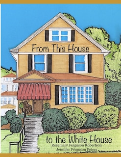 Front cover_From This House to the White House