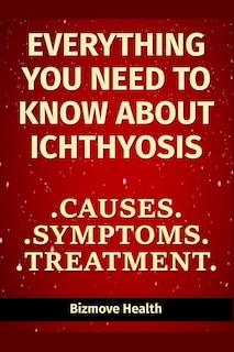 Couverture_Everything you need to know about Ichthyosis