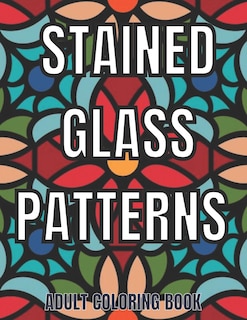 Front cover_Stained Glass Patterns Adult Coloring Book