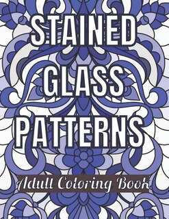 Front cover_Stained Glass Patterns Adult Coloring Book