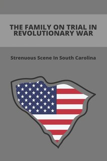 Couverture_The Family On Trial In Revolutionary War