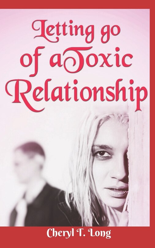 Front cover_Letting go of a Toxic Relationship