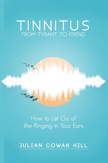 Couverture_Tinnitus, From Tyrant to Friend