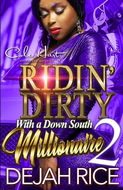 Ridin' Dirty With A Down South Millionaire 2: An Urban Romance Novel