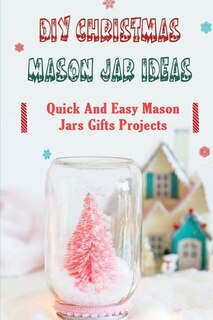 Couverture_DIY Christmas Mason Jar Ideas