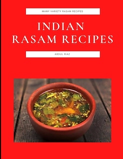 Indian Rasam Recipes: Many Variety Rasam Recipes