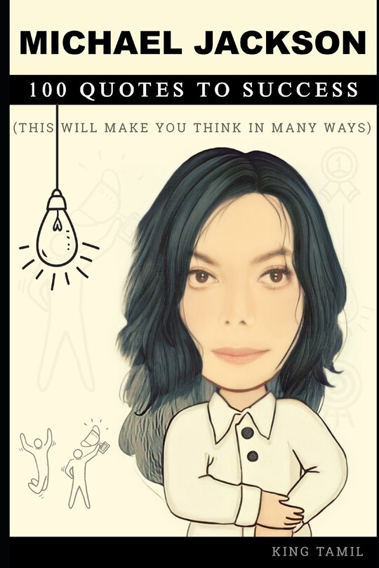 Front cover_Michael Jackson 100 Quotes to Success