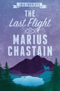 Front cover_The Last Flight of Marius Chastain