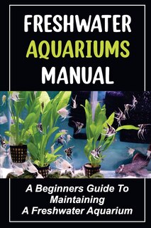 Front cover_Freshwater Aquariums Manual