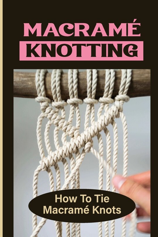 Front cover_Macramé Knotting