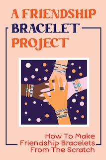 Front cover_A Friendship Bracelet Project