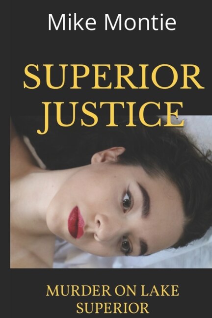 Superior Justice: Murder on Lake Superior