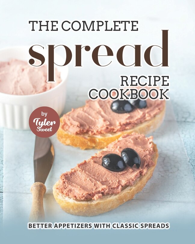 Couverture_The Complete Spread Recipe Cookbook