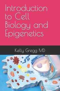 Front cover_Introduction to Cell Biology and Epigenetics