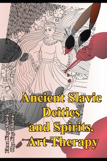 Ancient Slavic Deities and Spirits. Art Therapy