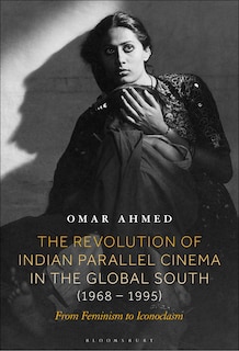Couverture_The Revolution of Indian Parallel Cinema in the Global South (1968-1995)