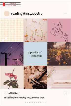 Reading #Instapoetry: A Poetics of Instagram