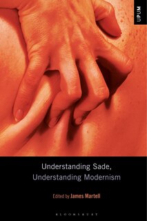 Front cover_Understanding Sade, Understanding Modernism