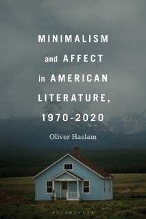 Front cover_Minimalism and Affect in American Literature, 1970-2020