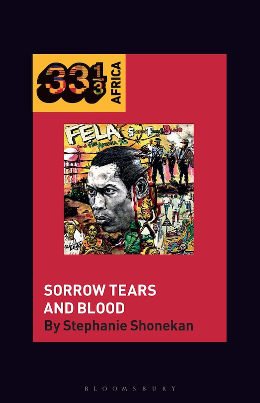 Front cover_Fela Anikulapo-Kuti's Sorrow Tears and Blood