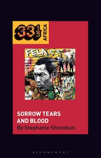 Couverture_Fela Anikulapo-Kuti's Sorrow Tears and Blood
