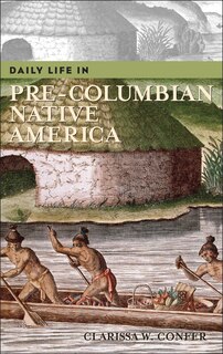Front cover_Daily Life in Pre-Columbian Native America
