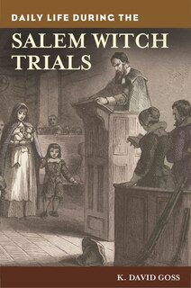 Front cover_Daily Life during the Salem Witch Trials