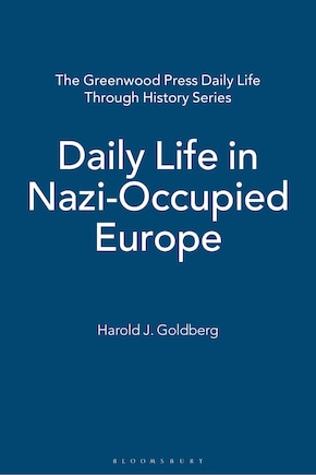 Daily Life in Nazi-Occupied Europe