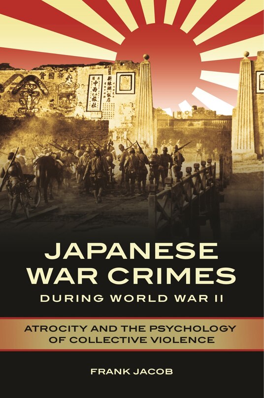 Front cover_Japanese War Crimes during World War II