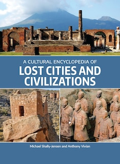 Front cover_A Cultural Encyclopedia of Lost Cities and Civilizations