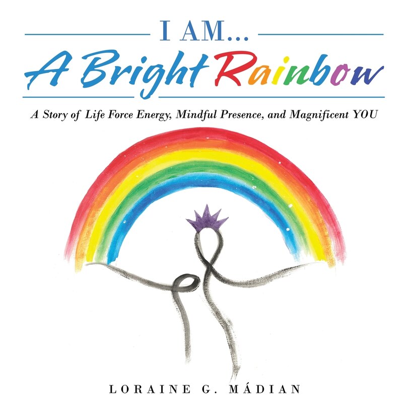 Front cover_I Am... a Bright Rainbow