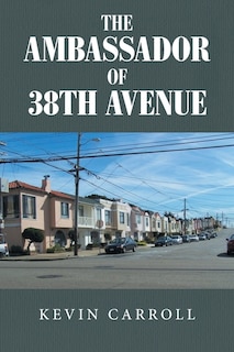 The Ambassador of 38th Avenue