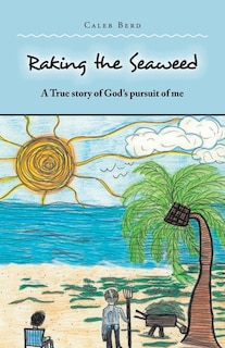 Front cover_Raking the Seaweed