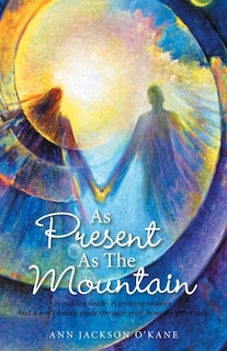 Front cover_As Present as the Mountain