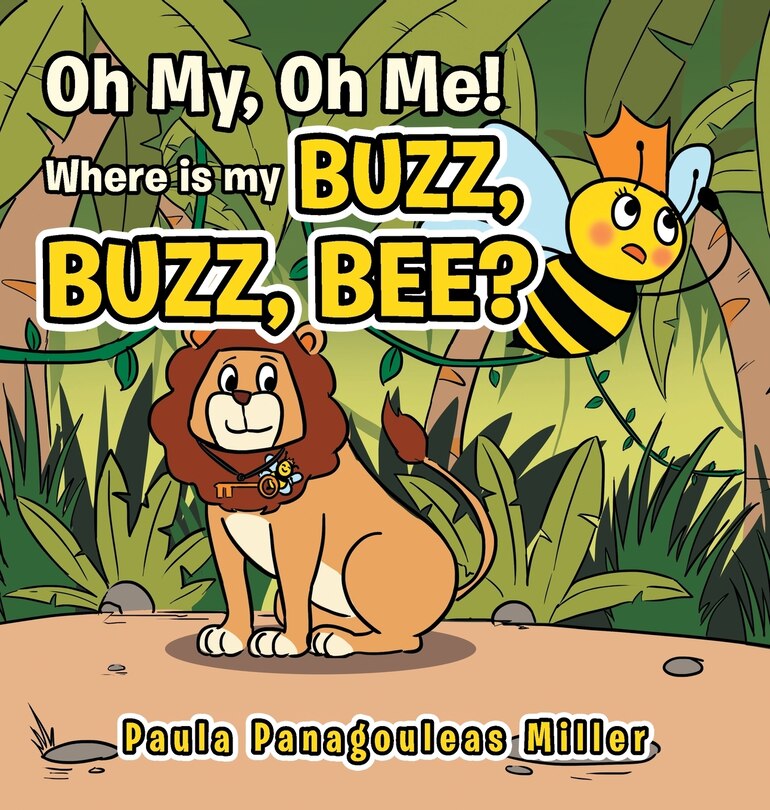 Front cover_Oh My, Oh Me! Where Is My Buzz, Buzz, Bee?