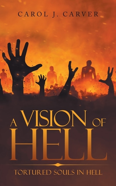 A Vision of Hell: Tortured Souls in Hell