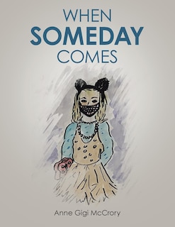 When Someday Comes