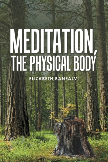 Front cover_Meditation, the Physical Body