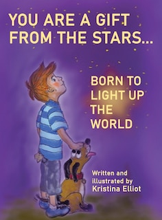 You Are a Gift from the Stars... Born to Light up the World