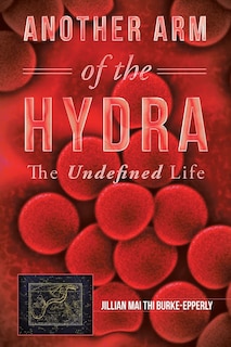 Another Arm of the Hydra: The Undefined Life