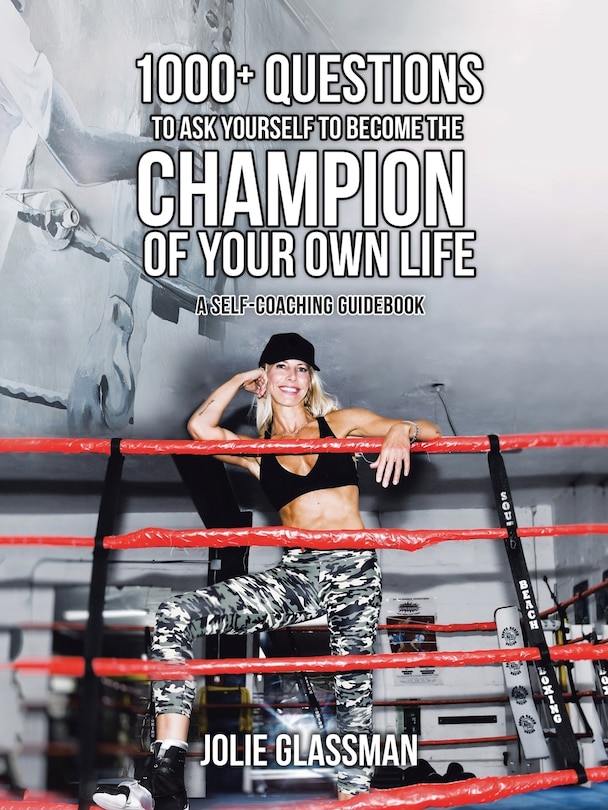 Front cover_1000+ Questions to Ask Yourself to Become the Champion of Your Own Life