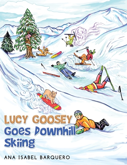 Front cover_Lucy Goosey Goes Downhill Skiing