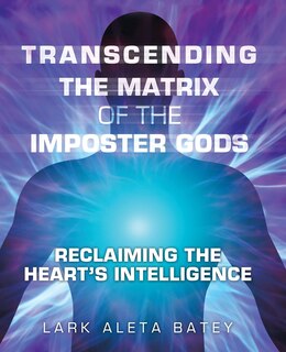 Front cover_Transcending the Matrix of the Imposter Gods