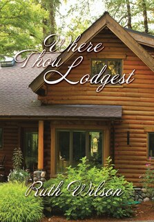 Front cover_Where Thou Lodgest