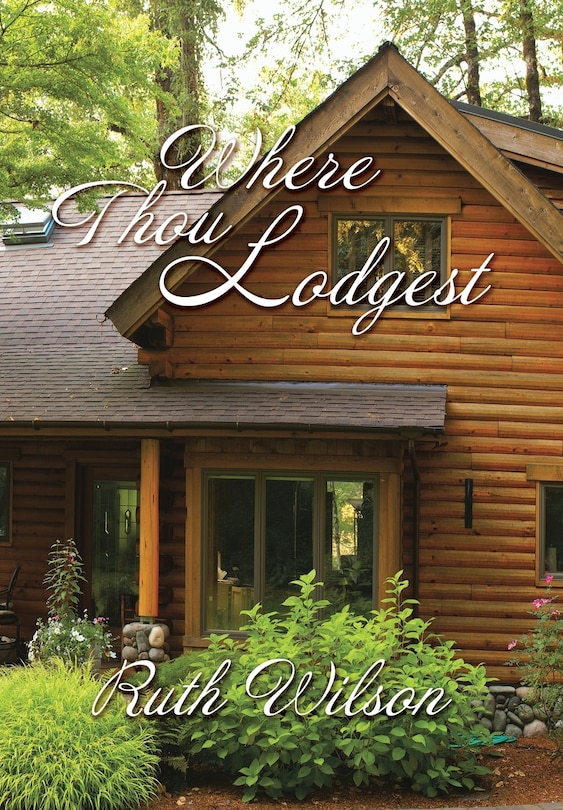 Front cover_Where Thou Lodgest