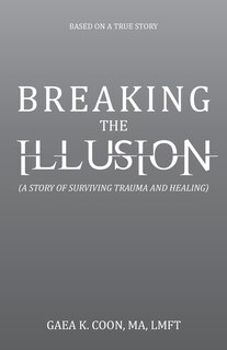 Front cover_Breaking the Illusion