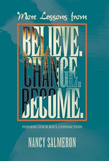 Front cover_More Lessons from Believe. Change. Become.