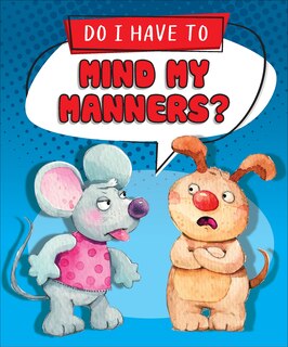 Front cover_Do I Have to Mind My Manners?