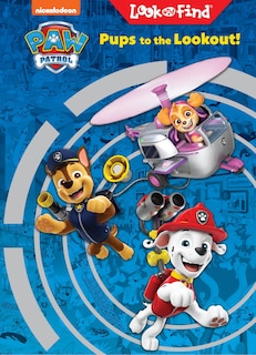 Couverture_Nickelodeon Paw Patrol Pups to the Lookout!