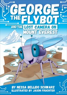 Front cover_George the Flybot and the Lost Camera on Mount Everest